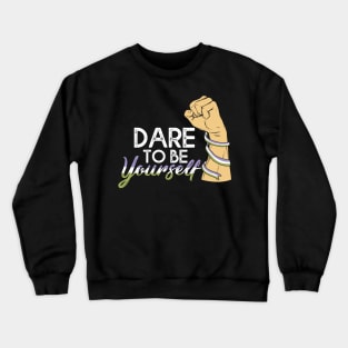 Dare To be Youself awareness Genderqueer Pride LGBT Crewneck Sweatshirt